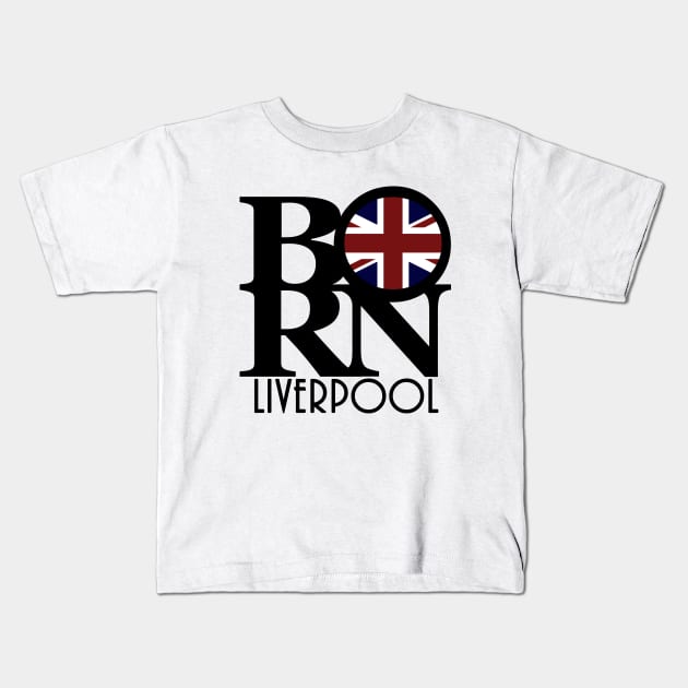 BORN Liverpool (UK Flag) Kids T-Shirt by UnitedKingdom